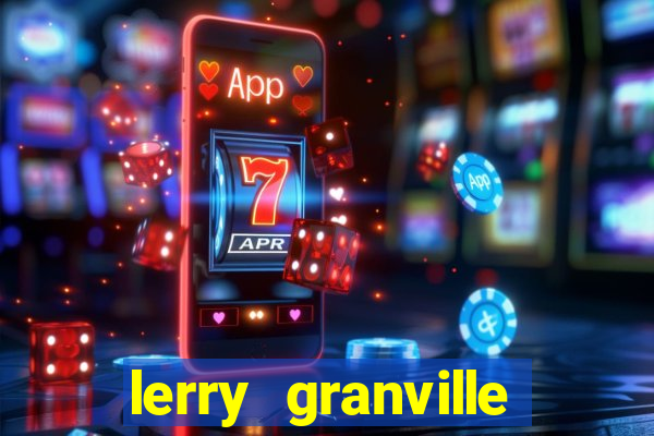 lerry granville reclame aqui